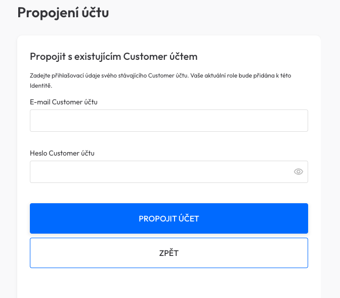 Formulář Propojit s existujícím Customer účtem: e-mail a heslo osobního účtu, tlačítka Propojit účet a Zpět