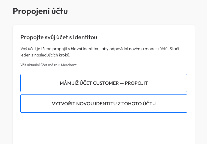 Obrazovka Propojení účtu s volbou: Mám již účet Customer, propojit; nebo Vytvořit novou identitu z tohoto účtu